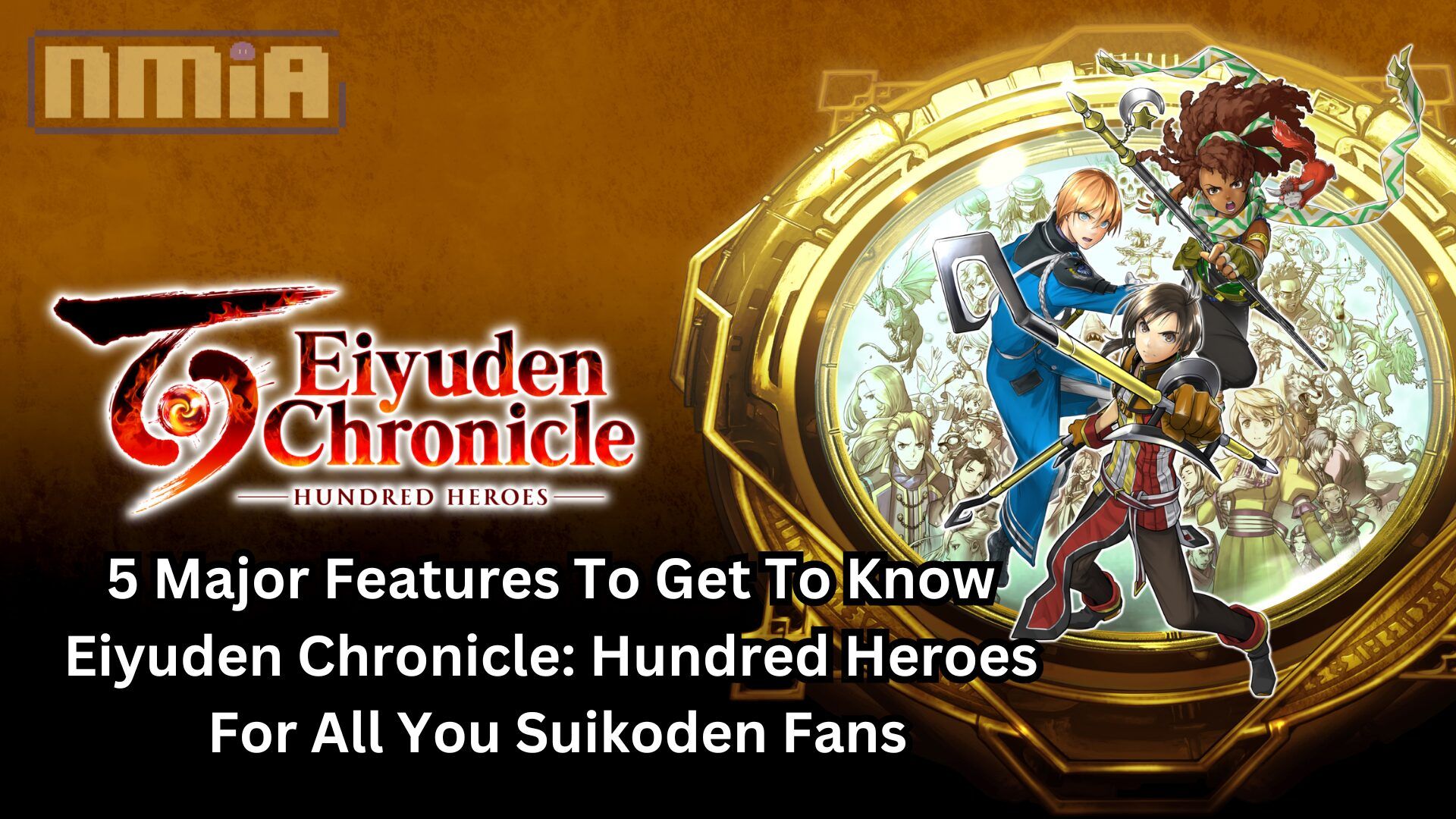 5 Major Features to get to know Eiyuden Chronicle: Hundred Heroes for all you Suikoden Fans