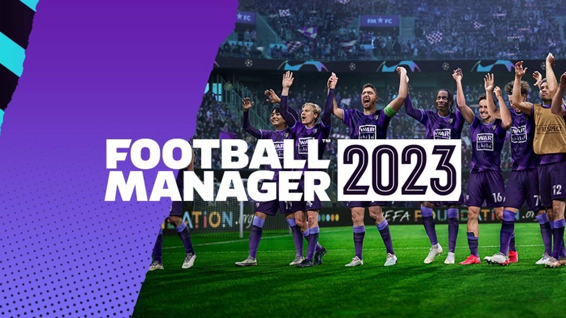 FOOTBALL MANAGER 2023 IS OUT NOW